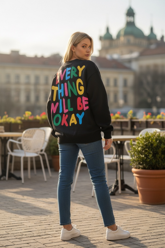 EVERYTHING WILL BE OKAY Printed Woman's Jumper