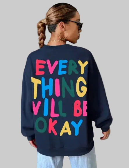 EVERYTHING WILL BE OKAY Printed Woman's Jumper