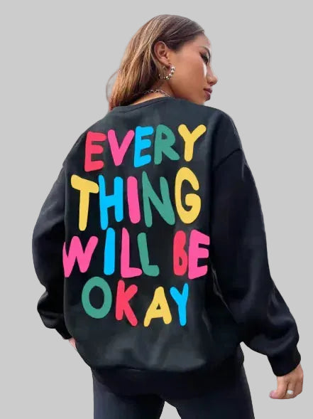 EVERYTHING WILL BE OKAY Printed Woman's Jumper